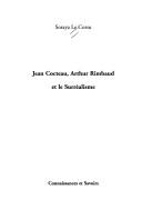 Cover of: Jean Cocteau, Arthur Rimbaud et le surréalisme