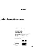 Cover of: Albert Camus et le mensonge: actes du colloque