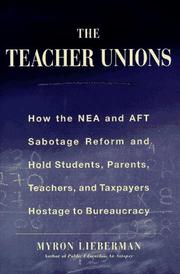 Cover of: The teacher unions by Myron Lieberman