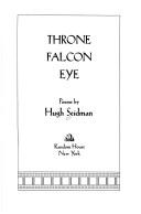 Cover of: Throne/falcon/eye: poems