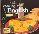 Cooking the English way by Barbara W. Hill