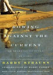 Cover of: Rowing against the current: on learning to scull at forty