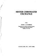Cover of: Sister chromatid exchange by editor, Avery A. Sandberg.