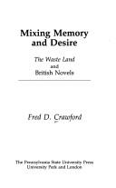 Cover of: Mixing memory and desire: the Waste land and British novels