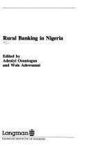 Cover of: Rural banking in Nigeria by edited by Adeniyi Osuntogun and Wole Adewunmi.