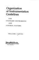 Cover of: Organization of instrumentation guidelines for standard instruments and control systems