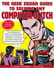 Cover of: The Geek Squad Guide to Solving Any Computer Glitch