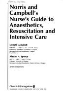 Cover of: Norris and Campbell's Nurse's guide to anaesthetics, resuscitation, and intensive care.