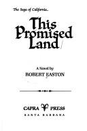 Cover of: This promised land by Robert Olney Easton