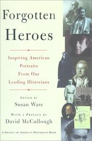 Cover of: Forgotten heroes: inspiring American portraits from our leading historians