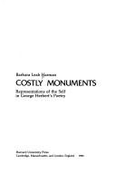 Cover of: Costly monuments: representations of the self in George Herbert's poetry