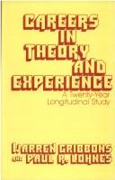 Careers in theory and experience by Warren D. Gribbons