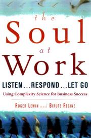 Cover of: The SOUL AT WORK: Listen ... Respond ... Let Go