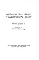 Cover of: Indo-European noun inflection: developmental history