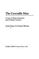 The crocodile man by Andre Mayer