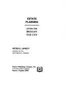 Cover of: Estate planning after the Reagan tax cut by Peter E. Lippett