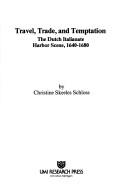 Cover of: Travel, trade, and temptation: the Dutch Italianate harbor scene, 1640-1680