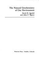 Cover of: The natural geochemistry of our environment