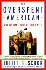Cover of: The Overspent American: Why We Want What We Don't Need