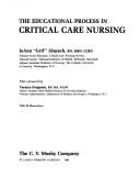 The educational process in critical care nursing by JoAnn Alspach