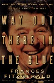 Cover of: Way out there in the blue by Frances FitzGerald