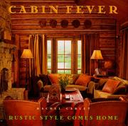 Cover of: Cabin fever: rustic style comes home