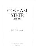 Cover of: Gorham silver, 1831-1981
