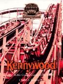 Cover of: Kennywood--roller coaster capital of the world by Charles J. Jacques