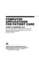 Cover of: Computer applications for patient care by Joseph D. Bronzino