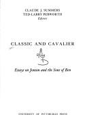 Cover of: Classic and cavalier by Claude J. Summers, Ted-Larry Pebworth, editors.