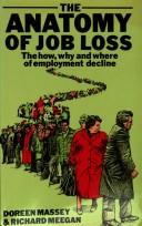 Cover of: The anatomy of job loss: the how, why, and where of employment decline
