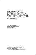 Cover of: International business strategy and administration by John Fayerweather