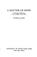 Cover of: A matter of hope: a theologian's reflections on the thought of Karl Marx