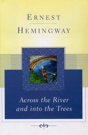Cover of: Across the river and into the trees by Ernest Hemingway