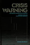 Cover of: Crisis warning: the perception behavior interface