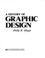Cover of: A history of graphic design