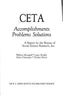 Cover of: CETA, accomplishments, problems, solutions: a report by the Bureau of Social Science Research, Inc.