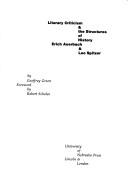 Literary criticism & the structures of history, Erich Auerbach & Leo Spitzer by Geoffrey Green