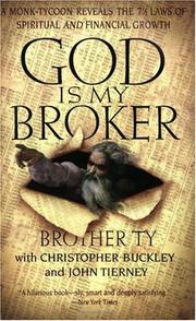 Cover of: God Is My Broker: A Monk-Tycoon Reveals the 7 1/2 Laws of Spiritual and Financial Growth