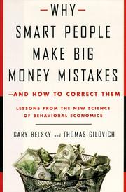 Cover of: Why smart people make big money mistakes--and how to correct them by Gary Belsky