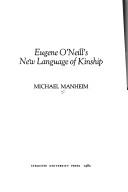 Cover of: Eugene O'Neill's new language of kinship