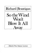 Cover of: So the wind won't blow it all away