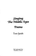 Cover of: Singing the middle ages: poems