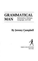 Cover of: Grammatical man by Jeremy Campbell