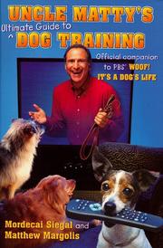 Cover of: Uncle Matty's ultimate guide to dog training