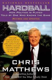 Cover of: Hardball : How Politics Is Played Told By One Who Knows The Game