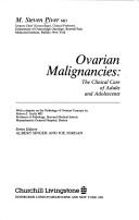 Cover of: Ovarian malignancies: the clinical care of adults and adolescents