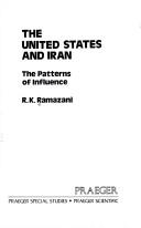 Cover of: The United States and Iran by Rouhollah K. Ramazani