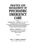 Cover of: Practice and management of psychiatric emergency care by edited by Jacquelyne G. Gorton, Rebecca Partridge.