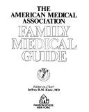 The American Medical Association family medical guide by Jeffrey R. M. Kunz